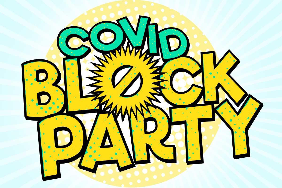 COVID block party is taking place tomorrow